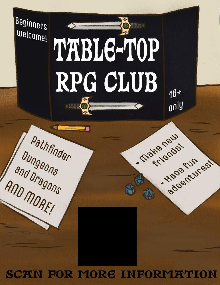 Poster for a local club A poster for a Table-Top Roleplaying Game club. Styled after a Dungeon Master screen sitting on a table along with pieces of paper and dice.
